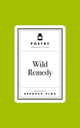 Poetry Prescription: Wild Remedy
