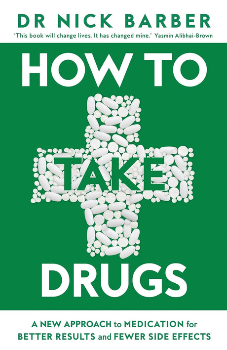 How to Take Drugs