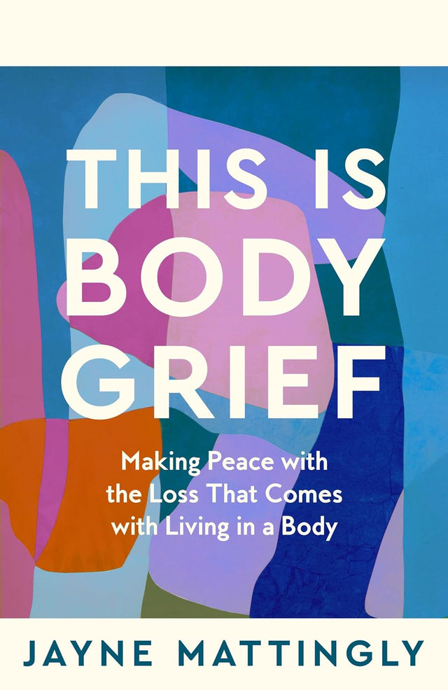 This Is Body Grief