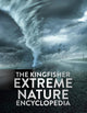 The Kingfisher Extreme Nature Encyclopedia