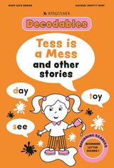 Kingfisher Decodables Tess Is A Mess: Beginning Letters I