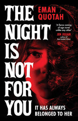 The Night is Not For You