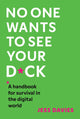 No One Wants to See Your D*ck