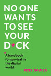 No One Wants to See Your D*ck