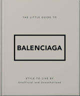 The Little Guide to Balenciaga