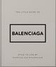 The Little Guide to Balenciaga