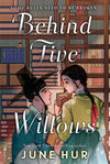 Behind Five Willows