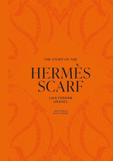 The Story of the Hermès Scarf