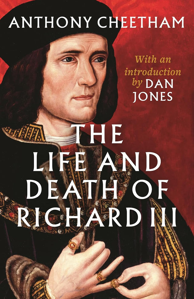 The Life and Death of Richard III
