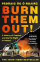 Burn Them Out!