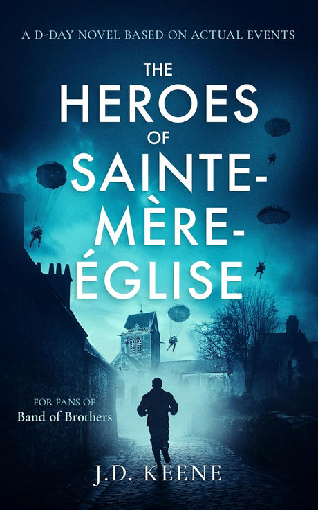 The Heroes of Sainte-Mère-Église
