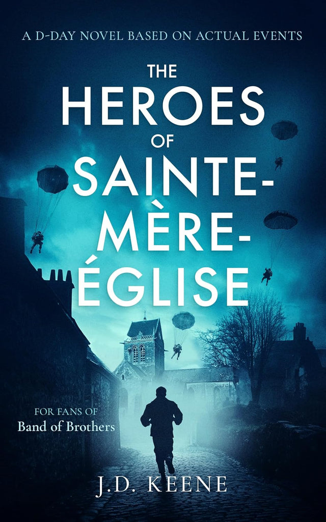 The Heroes of Sainte-Mère-Église