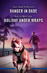 Danger In Dade/Holiday Under Wraps