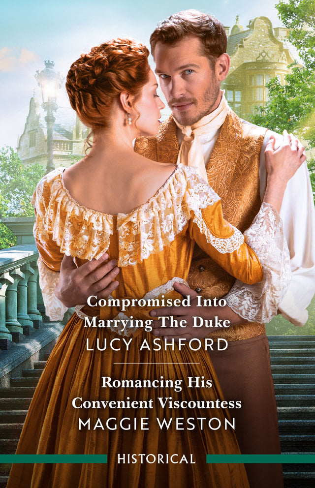 Compromised Into Marrying The Duke/Romancing His Convenient Viscountess