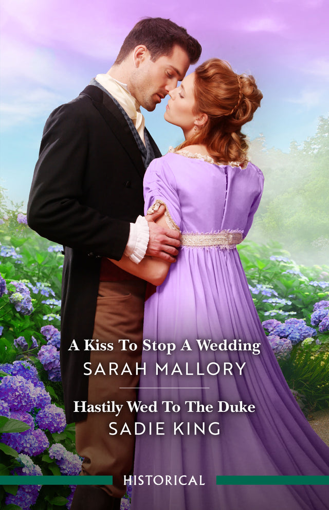A Kiss To Stop A Wedding/Hastily Wed To The Duke