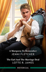A Marquess To Remember/The Earl And The Marriage Deal