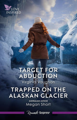 Target For Abduction/Trapped On The Alaskan Glacier