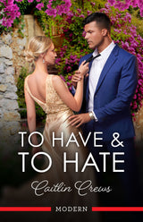 To Have & To Hate