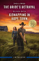 The Bride's Betrayal/Kidnapping In Hope Town