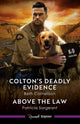 Colton's Deadly Evidence/Above The Law