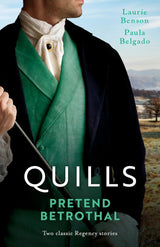 Quills: Pretend Betrothal/His Three-Day Duchess/Game Of Courtship With The Earl