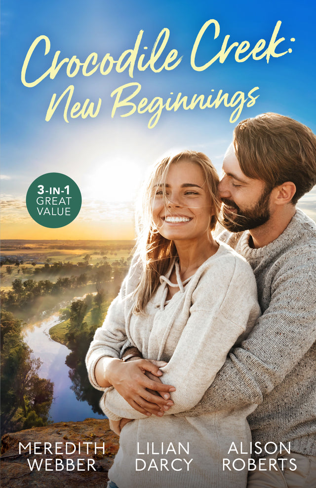 Crocodile Creek: New Beginnings/The Doctor's Marriage Wish/Long-Lost Son: Brand-New Family/Marrying The Millionaire Doctor