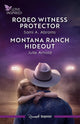 Rodeo Witness Protector/Montana Ranch Hideout