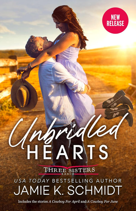 Unbridled Hearts/A Cowboy for April/A Cowboy for June