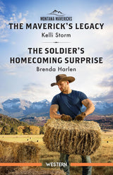 The Maverick's Legacy/The Soldier's Homecoming Surprise
