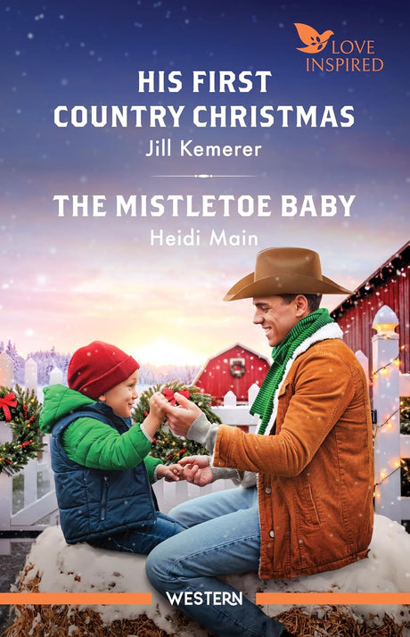 His First Country Christmas/The Mistletoe Baby