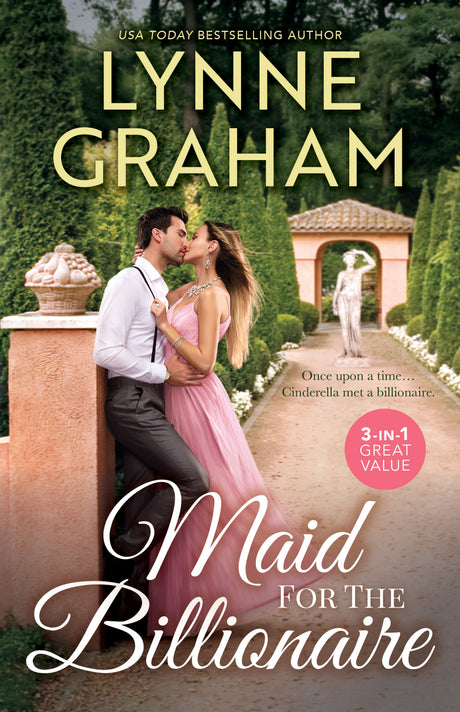 Maid For The Billionaire/The Maid Married To The Billionaire/The Maid's Pregnancy Bombshell/Cinderella's Royal Secret