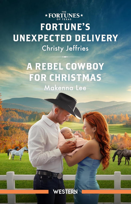 Fortune's Unexpected Delivery/A Rebel Cowboy for Christmas