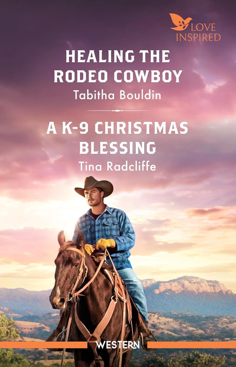 Healing the Rodeo Cowboy/A K-9 Christmas Blessing