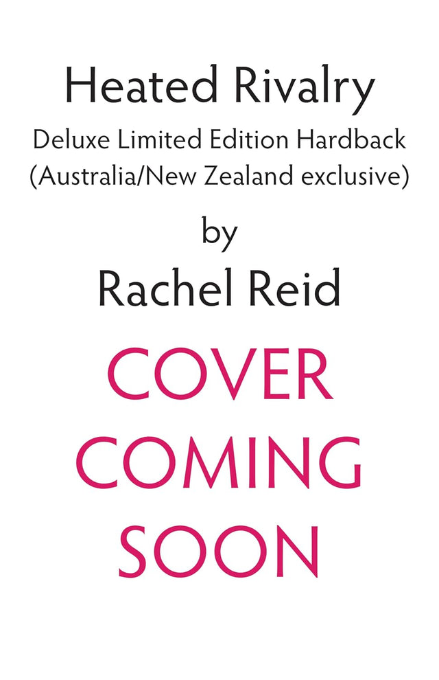 Heated Rivalry [Deluxe limited edition ANZ exclusive hardcover]
