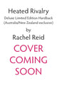 Heated Rivalry [Deluxe limited edition ANZ exclusive hardcover]