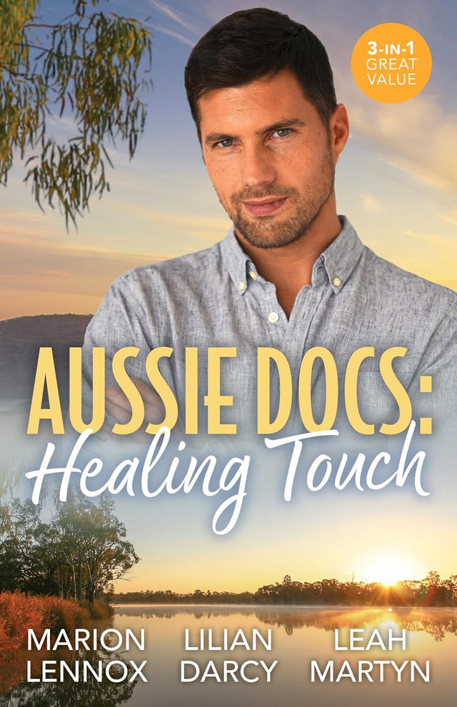 Aussie Docs: Healing Touch/To The Doctor: A Daughter/The Surgeon's Proposal/The Family Practitioner