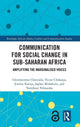 Communication for Social Change in Sub-Saharan Africa