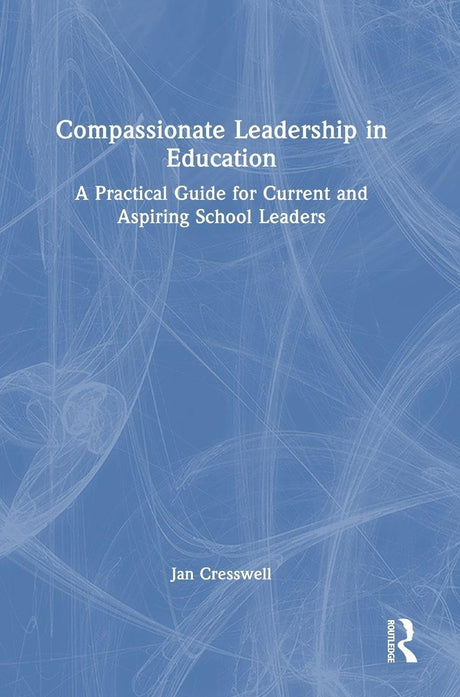 Compassionate Leadership in Education