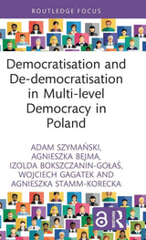 Democratisation and De-democratisation in Multi-level Democracy in Poland
