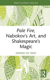 Pale Fire, Nabokov’s Art and Shakespeare’s Magic