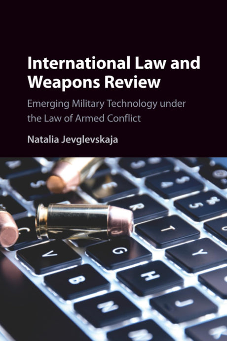 International Law and Weapons Review