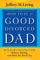 How to be a Good Divorced Dad