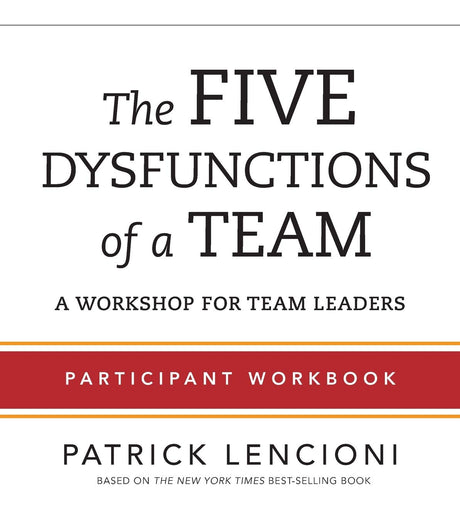The Five Dysfunctions of a Team