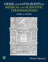Greek and Latin Roots of Medical and Scientific Terminologies