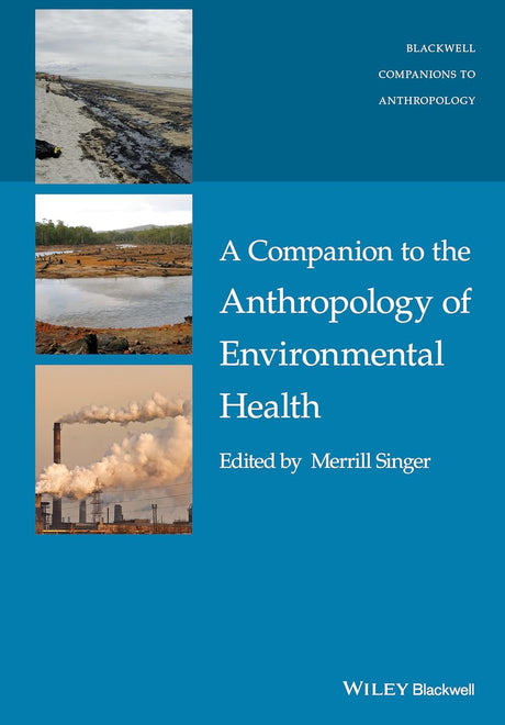 A Companion to the Anthropology of Environmental Health