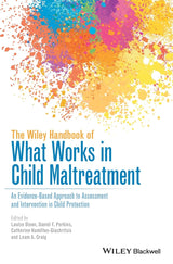 The Wiley Handbook of What Works in Child Maltreatment
