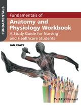 Fundamentals of Anatomy and Physiology Workbook