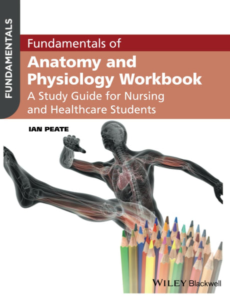 Fundamentals of Anatomy and Physiology Workbook