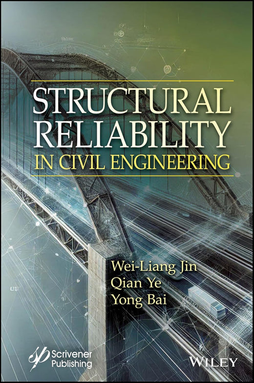 Structural Reliability in Civil Engineering by Qian Ye, Wei-Liang Jin ...