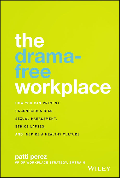 The Drama-Free Workplace